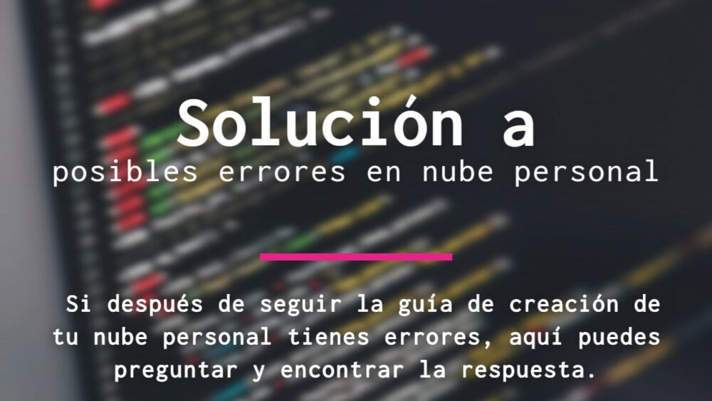 Posibles errores en tu nube personal