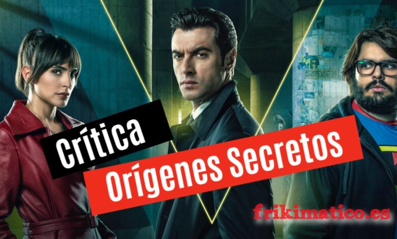 Crítica de Orígenes Secretos