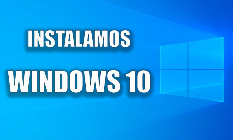 Instalamos Windows 10