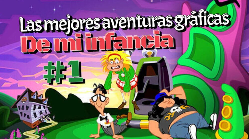 Las mejores aventuras gráficas de mi infancia