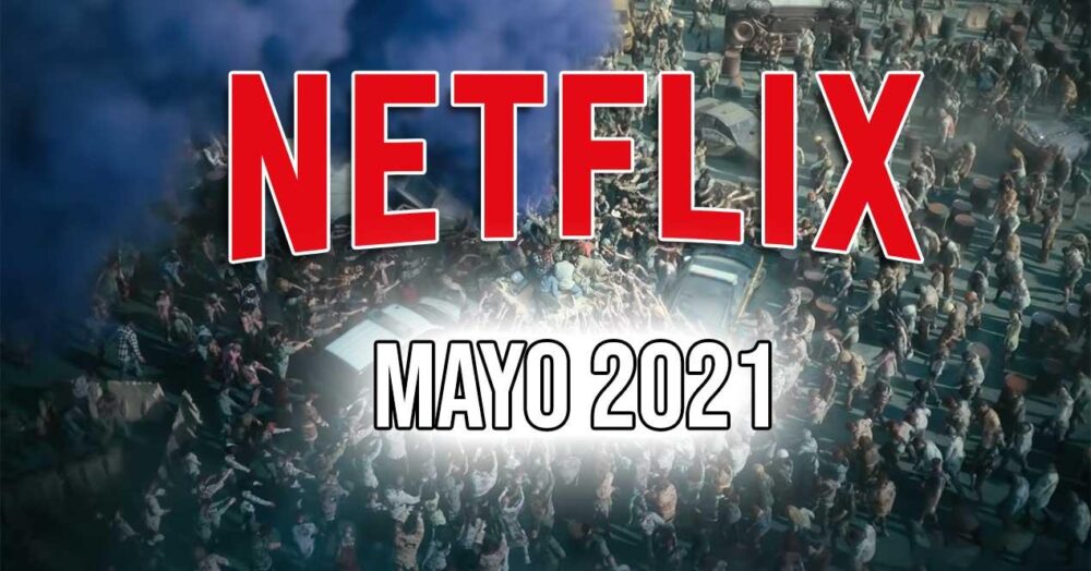 netflix mayo 2021