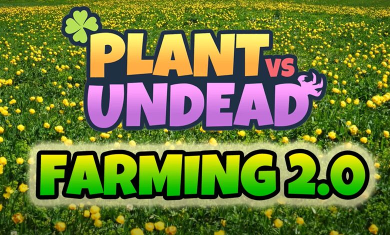Farming 2.0 de PLANT vs UNDEAD